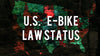 U.S. Electric Bike Law Status